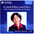 Podcast: CFA Society SF “AI, Junk Rallies, and Policy: Why Emerging Markets are Surging” (Season 6 Episode 7 with Pooja Malik)